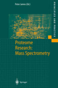 プロテオーム研究：マス・スペクトメトリー法<br>Proteome Research: Mass Spectrometry (Principles and Practice) （2001. XXI, 274 p. w. 77 figs. 23,5 cm）