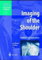 肩の画像診断<br>Imaging of the Shoulder : Techniques and Applications (Medical Radiology:  Diagnostic Imaging and Radiation Oncology)