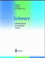 Schmerz : Pathophysiologie Pharmakologie Therapie