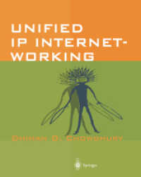 統合ＩＰインターネットワーキング<br>Unified IP Internetworking （2001. xi, 334 S. XI, 334 p. 63 illus. 242 mm）