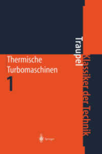 Thermische Turbomaschinen. Bd.1 Thermodynamisch-strömungstechnische Berechnungen (Klassiker der Technik) （4. Aufl. 2001. XIX, 579 S. m. 478 Abb. 28 cm）
