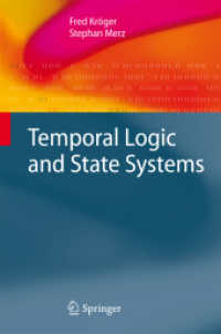 時相論理と状態システム<br>Temporal Logic and State Systems (Texts in Theoretical Computer Science, An EATCS Series) （2008. 300 S. 23,5 cm）