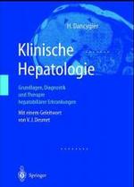 Klinische Hepatologie : Grundlagen, Diagnosik Und Therapie Hepatobiliarer Erkrankungen