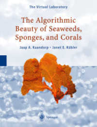 The Algorithmic Beauty of Seaweeds, Sponges and Corals (The Virtual Laboratory) （2001. XV, 193 p. w. 188 bw & 51 Col ill. 28,5 cm）