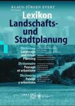 景観および都市計画辞典（英・仏・西・独語）<br>Lexikon Landschafts- und Stadtplanung; Dictionary Landscape and Urban Planning : Mehrsprachiges Wörtertbuch über Planung, Gestaltung und Schutz der Umwelt （Nachdr. 2004. XX, 1068 S. 27,5 cm）