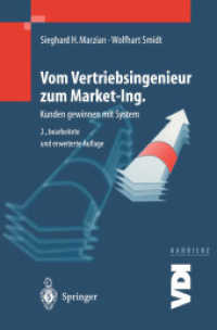 Vom Vertriebsingenieur zum Market-Ing. : Kunden gewinnen mit System (VDI Karriere) （2., bearb. u. erw. Aufl. 2002. 170 S. m. 88 Abb. 23,5 cm）