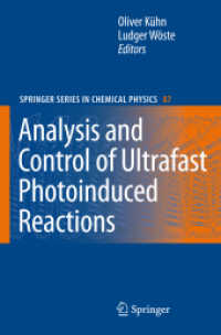 Analysis and Control of Ultrafast Photoinduced Reactions (Springer Series in Chemical Physics) 〈Vol. 87〉