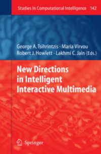 New Directions in Intelligent Interactive Multimedia (Studies in Computational Intelligence) 〈Vol. 142〉