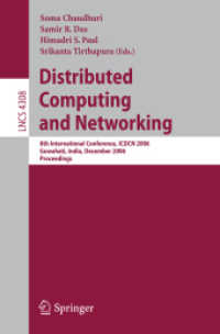 Distributed Computing and Networking : 8th International Conference, ICDCN 2006, Guwahati, India, Proceedings (Lecture Notes in Computer Science) 〈Vol. 4308〉