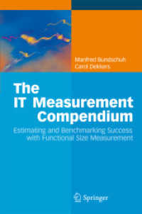 The IT Measurement Compendium : Estimating and Benchmarking Success with Functional Size Measurement