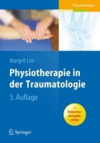 Physiotherapie in der Traumatologie : Plus Patientenbeispiele online (Physiotherapie) （5., überarb. Aufl. 2008. XX, 454 S. m. 551 farb. Abb. 24,5 cm）