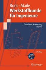 Werkstoffkunde für Ingenieure : Grundlagen, Anwendung, Prüfung （3. Aufl. 2008. XII, 425 S. m. 343 Abb.）