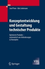 Konzeptentwicklung und Gestaltung technischer Produkte : Optimierte Produkte - systematisch von Anforderungen zu Konzepten (VDI-Buch) （2008. XI, 413 S. m. zahlr. Abb. 24 cm）