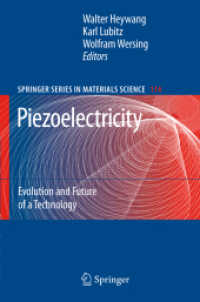 Piezoelectricity : Evolution and Future of a Technology (Springer Series in Materials Science) 〈Vol. 114〉