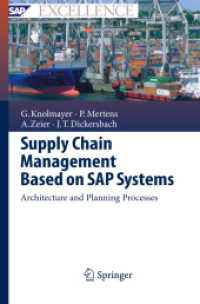 SAPシステムに基づくサプライチェーン管理<br>Supply Chain Management Based on SAP Systems : Architecture and Processes (SAP Excellence) （2008. 250 p. 23,5 cm）