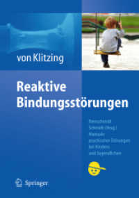Reaktive Bindungsstörungen (Manuale psychischer Störungen bei Kindern und Jugendlichen) （2009. VIII, 135 S. 24 cm）