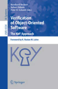 Verification of Object-Oriented Software : The Key Approach (Lecture Notes in Computer Science) 〈Vol. 4334〉