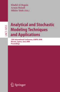Analytical and Stochastic Modeling Techniques and Applications : 15th International Conference, ASMTA 2008 (Lecture Notes in Computer Science) 〈Vol. 5055〉