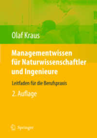 Managementwissen für Naturwissenschaftler und Ingenieure : Leitfaden für die Berufspraxis （2., erw. u. erg. Aufl. 2010. XII, 263 S. m. Abb. 24 cm）