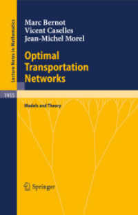 Optimal Transportation Networks : Models and Theory (Lecture Notes in Mathematics) 〈Vol. 1955〉