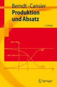 Produktion und Absatz (Springer-Lehrbuch) （2., aktualis. u. erw. Aufl. 2007. X, 259 S. m. 124 SW-Abb. 23,5 cm）