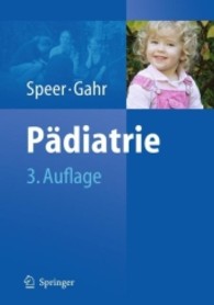Pädiatrie （3., neubearb. Aufl. 2009. XVI, 1093 S. m. 676 meist farb. Abb. 27,5 cm）