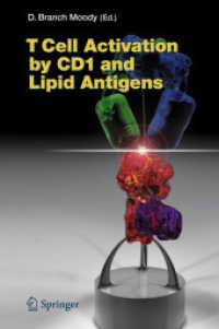T Cell Activation by CD1 and Lipid Antigens (Current Topics in Microbiology and Immunology) 〈Vol. 314〉