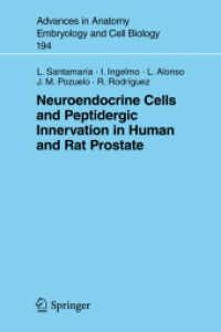 Neuroendocrine Cells and Peptidergic Innervation in Human and Rat Prostrate (Advances in Anatomy, Embryology and Cell Biology) 〈Vol. 194〉