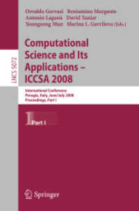 Computational Science and Its Applications - ICCSA 2008 : International Conference, Part I (Lecture Notes in Computer Science) 〈Vol. 5072〉