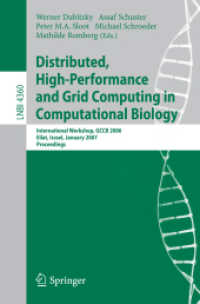 Distributed, High-Performance and Grid Computing in Computational Biology (Lecture Notes in Computer Science) 〈Vol. 4360〉