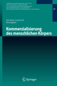 Kommerzialisierung des menschlichen Körpers (Veröffentlichungen des Instituts für Deutsches, Europäisches und Internationales Medizinrecht, Gesun) （2007. 250 S. 23,5 cm）