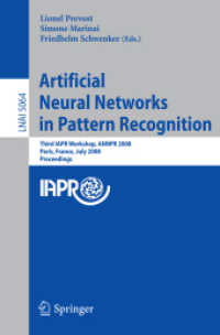 Artificial Neural Networks in Pattern Recognition : Third Iapr Tc3 Workshop, Annpr 2008 Paris, France, July 2-4, 2008, Proceedings (Lecture Notes in C