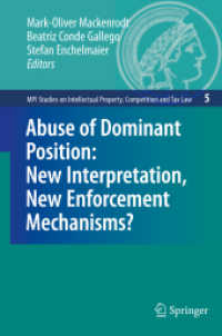 支配的地位の濫用<br>Abuse of Dominant Position: New Interpretation, New Enforcement Mechanism? (MPI Studies on Intellectual Property, Competition and Tax Law Bd.5) （2008. 200 p. 23,5 cm）