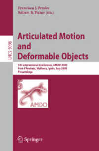 Articulated Motion and Deformable Objects (Lecture Notes in Computer Science) 〈Vol. 5098〉