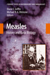 麻疹：経緯と基礎生物学<br>Measles : History and Basic Biology (Current Topics in Microbiology and Immunology) 〈Vol. 329〉