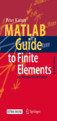 有限要素のＭＡＴＬＡＢガイド（第２版）<br>MATLAB Guide to Finite Elements : An Interactive Approach （2ND）