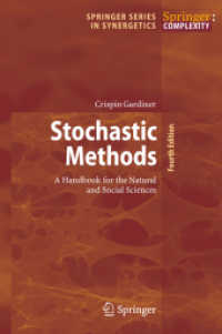 統計法ハンドブック：自然科学から社会科学まで（第４版）<br>Stochastic Methods:  A Handbook for the Natural and Social Sciences (Springer Series in Synergetics) 〈Vol.13〉 （4TH）