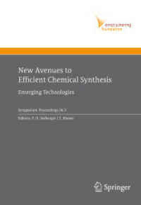 New Avenues to Efficient Chemical Synthesis : Emerging Technologies (Ernst Schering Foundation Symposium Proceedings) 〈Vol. 2006/3〉
