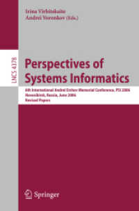 Perspectives of Systems Informatics : 6th International Andrei Ershov Memorial Conference, PSI 2006, Russia, Revised Papers (Lecture Notes in Computer Science) 〈Vol. 4378〉
