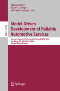 Model-Driven Development of Reliable Automotive Services : Second Automotive Software Workshop, ASWSD 2006 (Lecture Notes in Computer Science) 〈Vol. 4922〉
