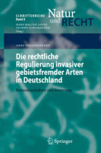 Die rechtliche Regulierung invasiver gebietsfremder Arten in Deutschland : Bestandsaufnahme und Bewertung (Schriftenreihe Natur und Recht Bd.8) （2007. XX, 389 S.）