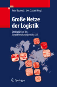 Große Netze der Logistik : Die Ergebnisse des Sonderforschungsbereichs 559 （2009. XVI, 405 S. m. zahlr. Abb. 24 cm）
