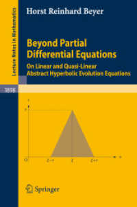 Beyond Partial Differential Equations : On Linear and Quasi-Linear Abstract Hyperbolic Evolution Equations (Lecture Notes in Mathematics) 〈Vol. 1898〉