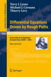 Differential Equations Driven by Rough Paths : Ecole d'Eté de Probabilités de Saint-Flour XXXIV-2004 (Lecture Notes in Mathematics) 〈Vol. 1908〉