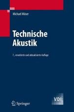 Technische Akustik (VDI-Buch) （7., erw. u. aktualis. Aufl. 2007. XVIII, 539 S. m. 263 Abb. 24 cm）