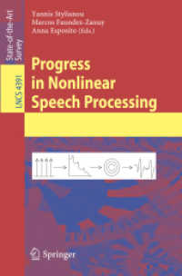 Progress in Nonlinear Speech Processing (Lecture Notes in Computer Science) 〈Vol. 4391〉
