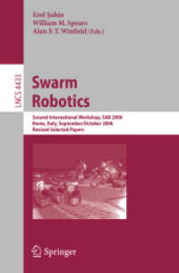 Swarm Robotics : 2nd SAB 2006 International Workshop, Italy, Revised Selected Papers (Lecture Notes in Computer Science) 〈Vol. 4433〉