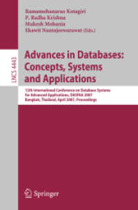 Advances in Databases : Concepts, Systems and Applications - 12th International Conference on Database Systems for Advanced Applications, DASFAA 2007, Thailand, Proceedings (Lecture Notes in Computer Science) 〈Vol. 4443〉