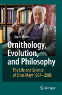 鳥類学、進化、哲学：アーネスト・マイヤーの人生と科学（1904-2005年）<br>Ornithology, Evolution, and Philosophy : The Life and Science of Ernst Mayr 1904-2005