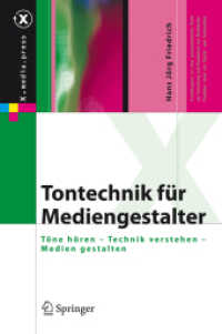 Tontechnik für Mediengestalter : Töne hören - Technik verstehen - Medien gestalten (x.media.press) （2008. XVII, 346 S. m. Abb. 24 cm）